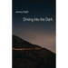 Driving Into the Dark