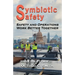 Symbiotic Safety: Safety and Operations Work Better Together