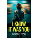 I Know It Was You: A totally addictive psychological thriller full of shocking twists