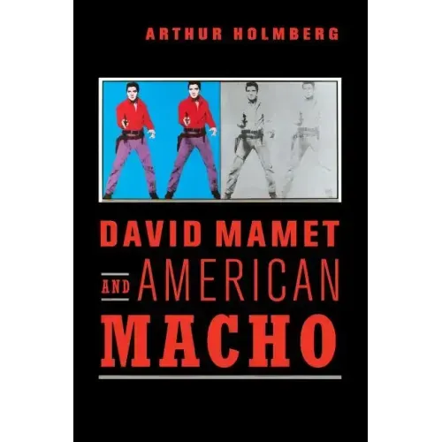 David Mamet and American Macho