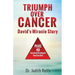 Triumphing Over Cancer: David's Miracle Story Plus 40 Survival Strategies