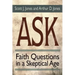 Ask: Faith Questions in a Skeptical Age