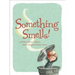 Something Smells!