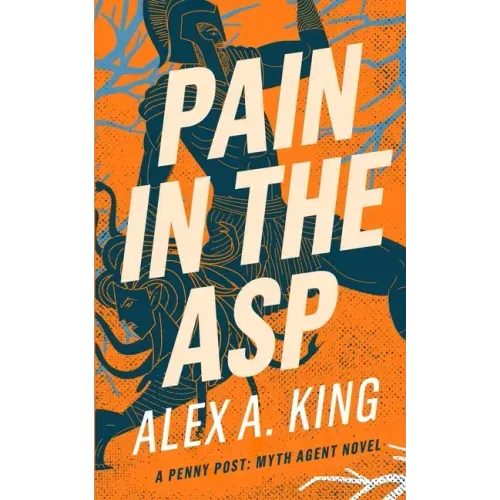 Pain in the Asp: A Penny Post Myth Agent Novel