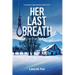 Her Last Breath