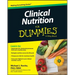 Clinical Nutrition For Dummies