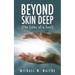 Beyond Skin Deep: (The Color of a Soul)