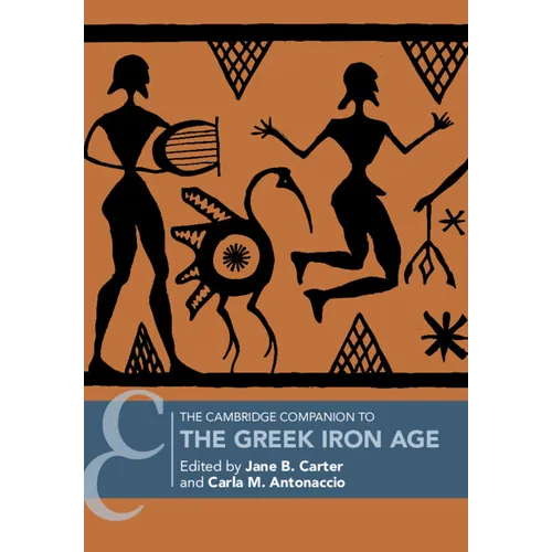 The Cambridge Companion to the Greek Iron Age