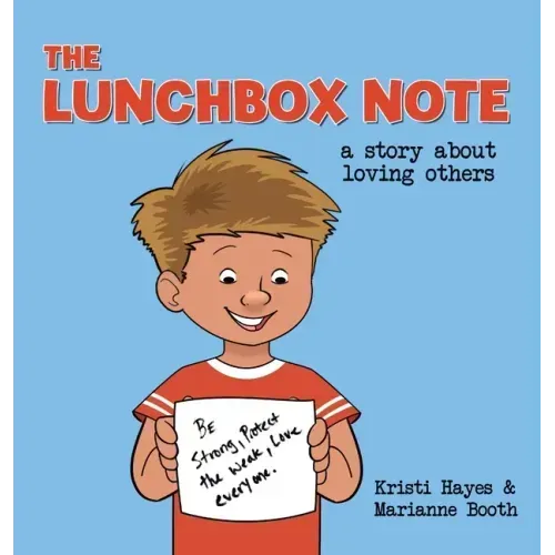 The Lunchbox Note: A Story About Loving Others