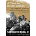 A Time to Break Silence: The Essential Works of Martin Luther King, Jr., for Students