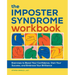 The Imposter Syndrome Workbook: Exercises to Boost Your Confidence, Own Your Success, and Embrace Your Brilliance