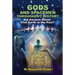Gods and Spacemen Throughout History: Did Ancient Aliens Visit Earth in the Past?