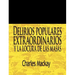 Delirios Populares Extraordinarios y La Locura de Las Masas / Extraordinary Popular Delusions and the Madness of Crowds