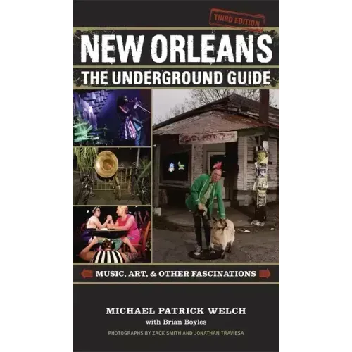 New Orleans: The Underground Guide, 3rd Edition