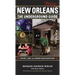 New Orleans: The Underground Guide, 3rd Edition
