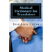 Medical Dictionary for Translators: English-Spanish Medical Terms