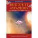 Buddhist Astrology: Chart Interpretation from a Buddhist Perspective