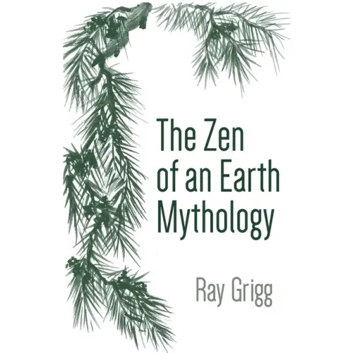The Zen of an Earth Mythology
