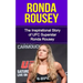 Ronda Rousey: The Inspirational Story of UFC Superstar Ronda Rousey