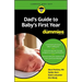 Dad's Guide to Baby's First Year for Dummies