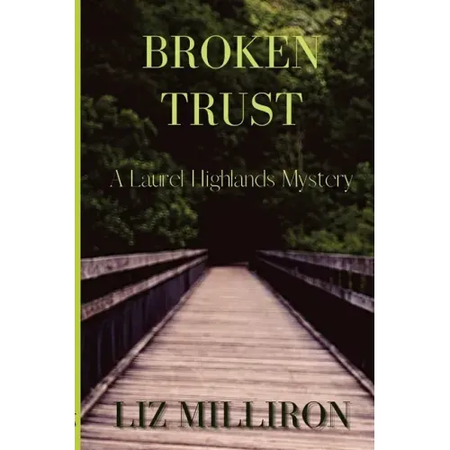 Broken Trust: A Laurel Highlands Mystery