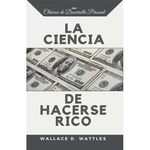 La Ciencia de Hacerse Rico