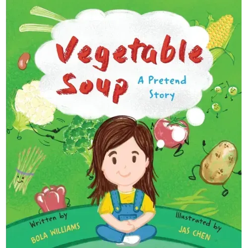 Vegetable Soup: A Pretend Story