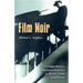Film Noir: A Comprehensive, Illustrated Reference to Movies, Terms and Persons