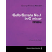 George Frideric Handel - Cello Sonata No.1 in G Minor - Hwv364a - A Score for the Cello