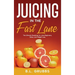 Juicing in the Fast Lane