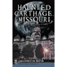Haunted Carthage, Missouri