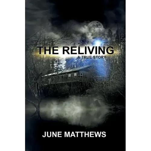The Reliving: A True Story