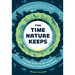 The Time Nature Keeps: A Visual Guide to the Cycles and Time Spans of the Natural World