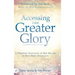 Accessing the Greater Glory: A Prophetic Invitation to New Realms of Holy Spirit Encounter