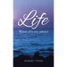 Life: What it's all about