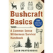 Bushcraft Basics: A Common Sense Wilderness Survival Handbook
