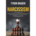 Narcissism: What You Need to Know about Narcissists and How They Use Manipulation Techniques such as Gaslighting to Control You