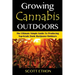 Cannabis: Growing Cannabis Outdoors: The Ultimate Simple Guide To Producing Top-Grade Dank Marijuana Outdoors