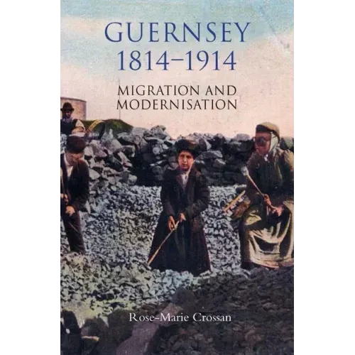 Guernsey, 1814-1914: Migration and Modernisation