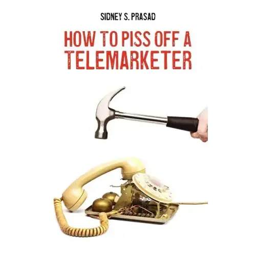 How To Piss Off A Telemarketer