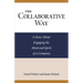 The Collaborative Way: A Story About Engaging the Mind and Spirit of a Company