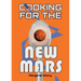 Cooking for the New Mars