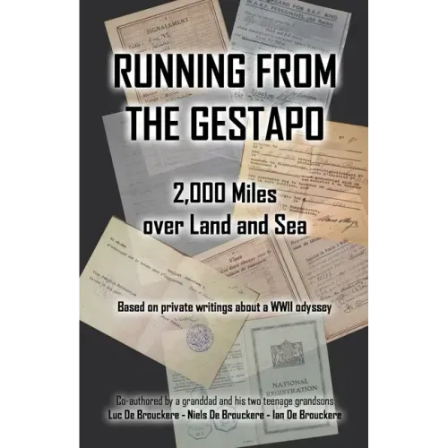 Running from the Gestapo: 2,000 Miles over Land and Sea