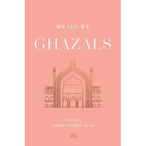 Ghazals: Translations of Classic Urdu Poetry
