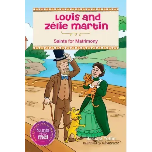 Louis and Zélie Martin: Saints for Matrimony