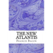 The New Atlantis: (Francis Bacon Classics Collection)