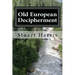 Old European Decipherment: Cracking the code of Old European by analyzing bilingual Owner's Marks