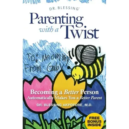 Parenting With a Twist: Becoming a Better Person Automatically Makes You a Better Parent