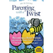 Parenting With a Twist: Becoming a Better Person Automatically Makes You a Better Parent