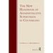 The New Handbook of Administrative Supervision in Counseling